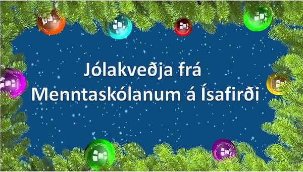Jólakveðja frá Menntaskólanum á Ísafirði