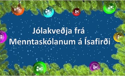 Jólakveðja frá Menntaskólanum á Ísafirði